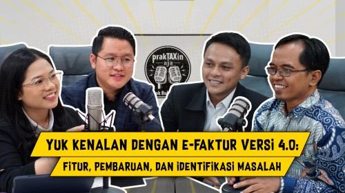 https://adminlv.pajak101.com/storage/thumbnail/20240730154537-16. Yuk Kenalan dengan e-Faktur Versi 4.0_ Fitur, Pembaruan, dan Identifikasi Masalah (25 Juli 2024).jpg